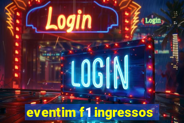 eventim f1 ingressos